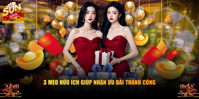 3 mẹo hữu ích giúp nhận ưu đãi thành công