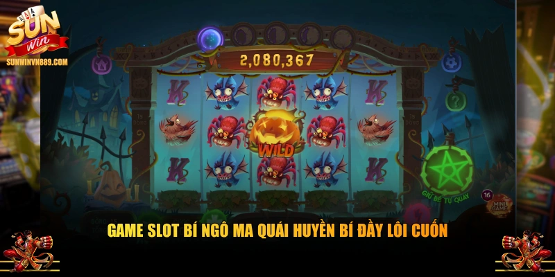 Game slot bí ngô ma quái huyền bí đầy lôi cuốn