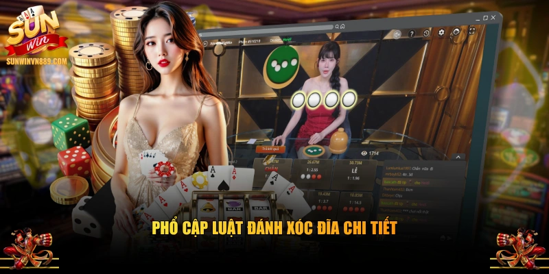 Phổ cập luật đánh Xóc Đĩa chi tiết