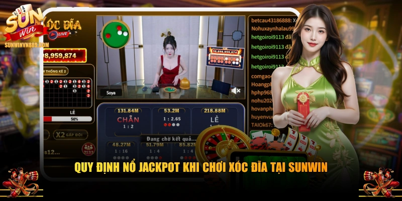 Quy định nổ Jackpot khi chơi Xóc Đĩa tại SUNWIN