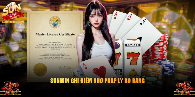 SUNWIN ghi điểm nhờ pháp lý rõ ràng
