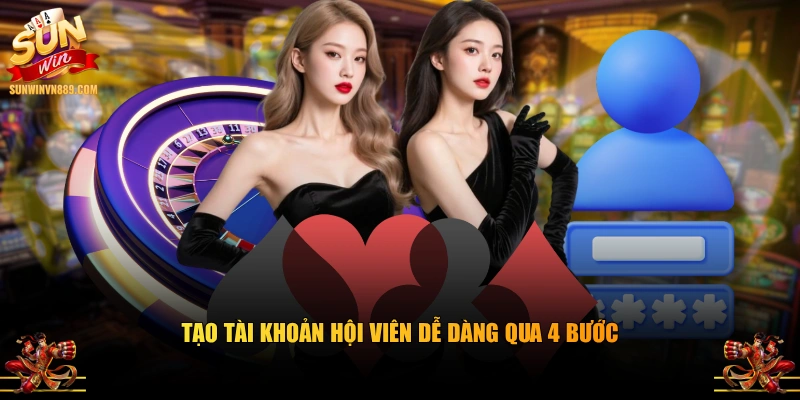 Tạo tài khoản hội viên dễ dàng qua 4 bước