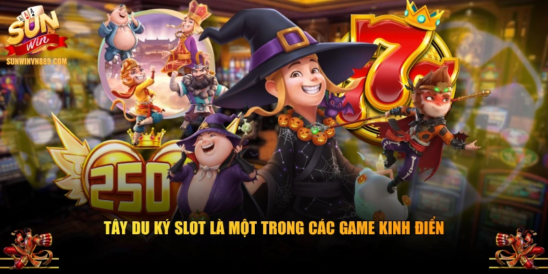 Tây Du Ký slot là một trong các game kinh điển